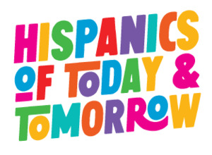 Hispanics of Today & Tomorrow